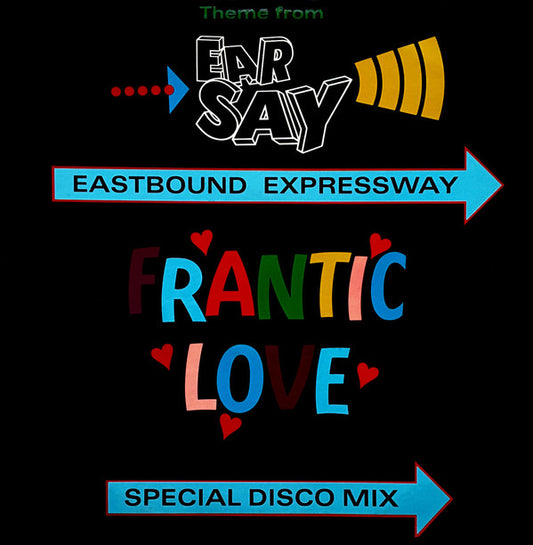 Eastbound Expressway - Frantic Love (Theme From Ear-Say) (12")