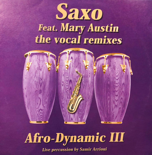 Afro-Dynamic III* - Saxo (The Vocal Remixes) (12")