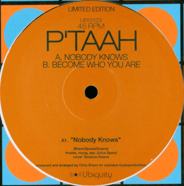 P'Taah - Nobody Knows / Become Who You Are (12", Ltd)