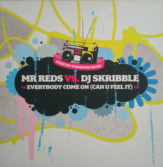 Mr Reds* Vs. DJ Skribble - Everybody Come On (Can U Feel It) (12", Single)