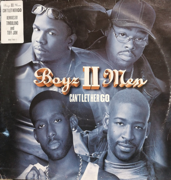 Boyz II Men - Can't Let Her Go (12")