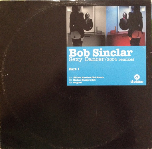 Bob Sinclar - Sexy Dancer (2004 Remixes Part 1) (12")