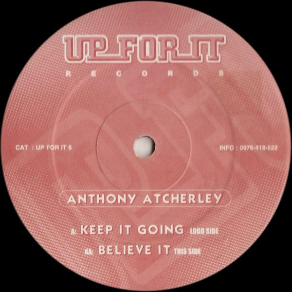 Anthony Atcherley - Keep It Going / Believe It (12")