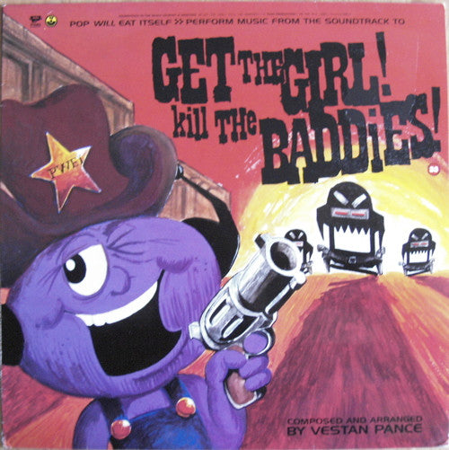 Pop Will Eat Itself - Get The Girl! Kill The Baddies! (12")