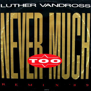 Luther Vandross - Never Too Much (Remix '89) (12")