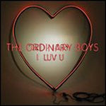 The Ordinary Boys - I Luv U (7", Single)