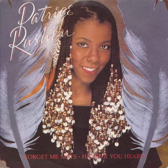 Patrice Rushen - Forget Me Nots / Haven't You Heard (7