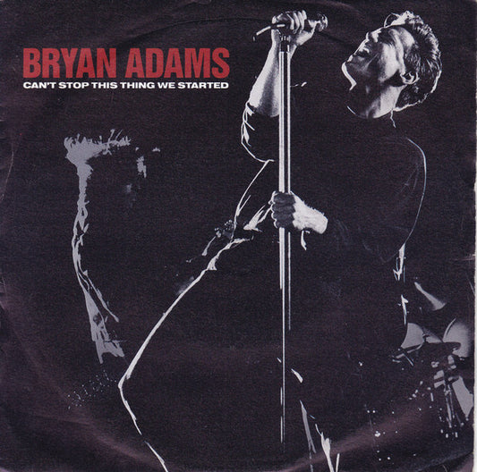 Bryan Adams - Can't Stop This Thing We Started (7", Single)