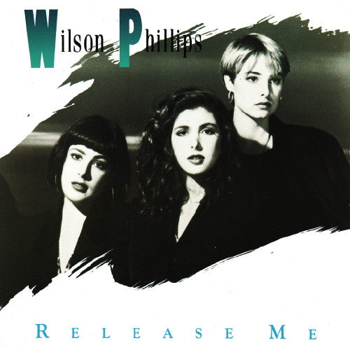 Wilson Phillips - Release Me (7")