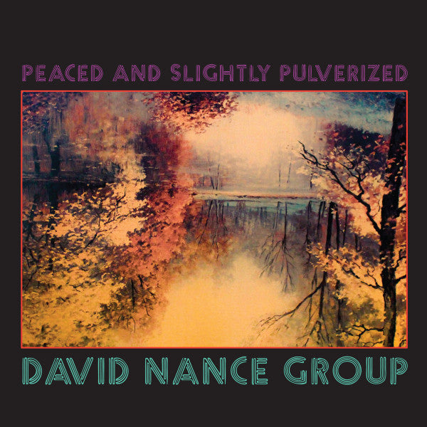 David Nance Group - Peaced And Slightly Pulverized (CD, Album)