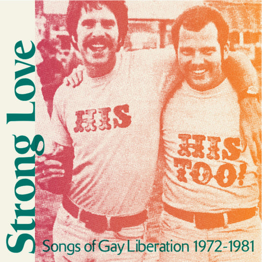 Various - Strong Love: Songs Of Gay Liberation 1972-1981 (LP, Comp, RE, Pin)