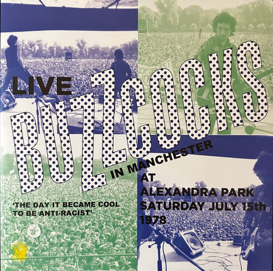 Buzzcocks - Live In Manchester At Alexandra Park Saturday July 15th 1978 'The Day It Became Cool To Be Anti-Racist' (LP)