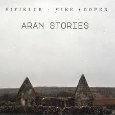 Hifiklub, Mike Cooper - Aran Stories (CD, Album, Ltd, Gat)