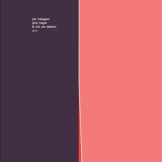 Jon Irabagon, John Hegre & Nils Are Drønen - Axis (LP, Album + CD, Album, Promo)