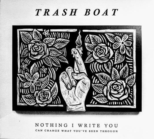 Trash Boat - Nothing I Write You Can Change What You've Been Through (CD, Album)