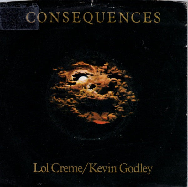 Lol Creme / Kevin Godley* - Consequences (7", Single)