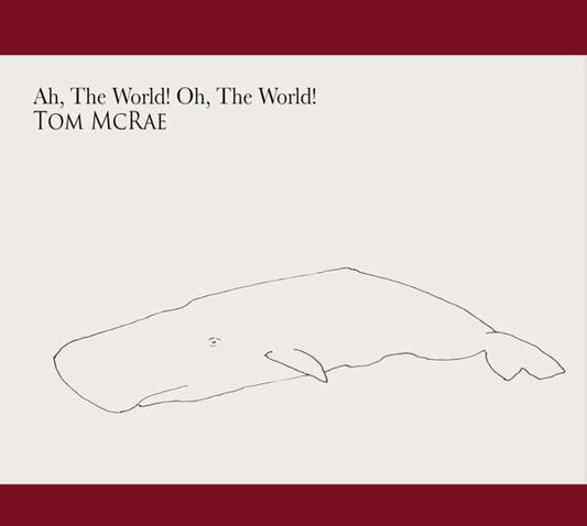 Tom McRae - Ah, The World! Oh, The World! (CD, Album)