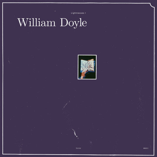 William Doyle - Lightnesses I & II (2xLP, Ltd)