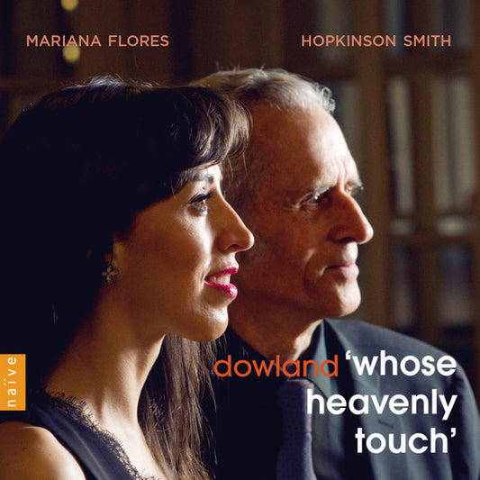 Mariana Florès, Hopkinson Smith, Dowland* - 'Whose Heavenly Touch' (CD, Album)