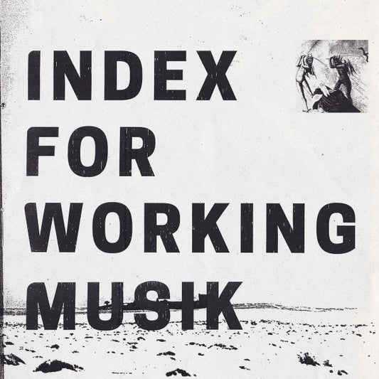 Index For Working Musik - Dragging The Needlework For The Kids At Uphole (LP, Album, Ltd, Blu)