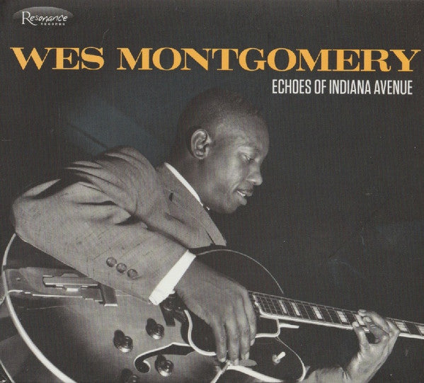 Wes Montgomery - Echoes Of Indiana Avenue (CD, Album, Comp, Dig)