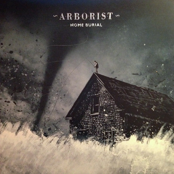 Arborist - Home Burial (LP, Album)