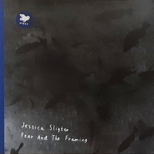 Jessica Sligter - Fear And The Framing (LP, Album)