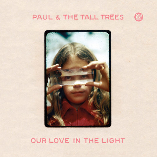 Paul & The Tall Trees - Our Love In The Light (LP, Album)