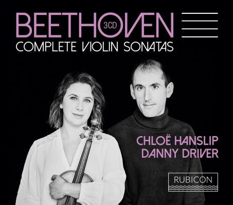 Beethoven*, Chloë Hanslip, Danny Driver - Complete Violin Sonatas (3xCD, Comp)