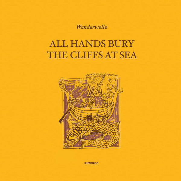 Wanderwelle - All Hands Bury The Cliffs At Sea (LP, Album, Cle)