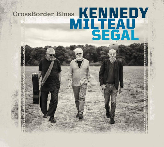 Harrison Kennedy, Jean-Jacques Milteau, Vincent Segal - CrossBorder Blues (CD, Album)