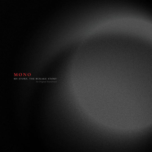 Mono (7) - My Story, The Buraku Story: An Original Soundtrack (LP)