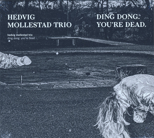 Hedvig Mollestad Trio - Ding Dong. You're Dead. (CD, Album)