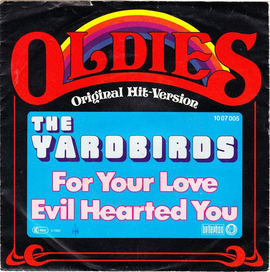 The Yardbirds - For Your Love / Evil Hearted You (7", Single)