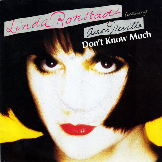 Linda Ronstadt Featuring Aaron Neville - Don't Know Much (7", Single, Sma)