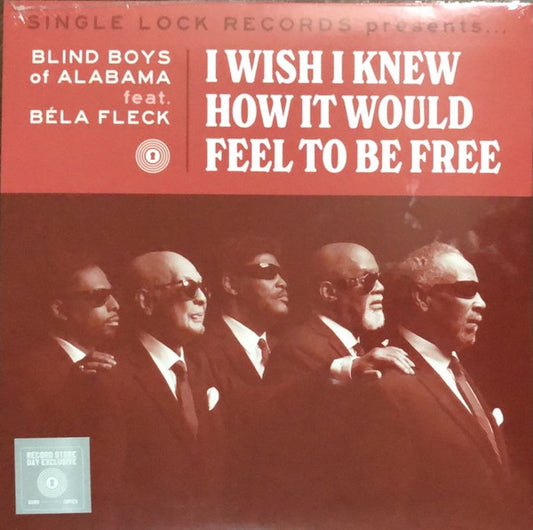 The Blind Boys Of Alabama Feat. Béla Fleck - I Wish I Knew How It Would Feel To Be Free (7", RSD, Single)