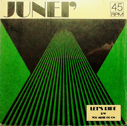 Junei'* - Let's Ride / You Must Go On (7", RE, Gre)