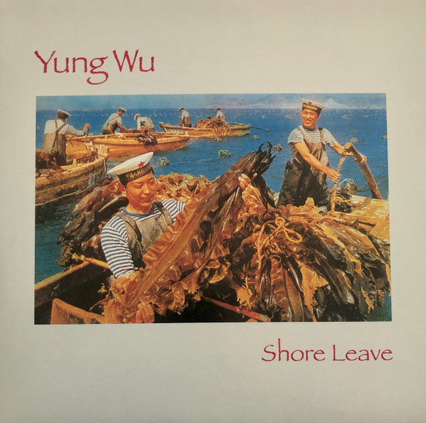 Yung Wu - Shore Leave (LP, Album, RE + Flexi, 7", S/Sided)