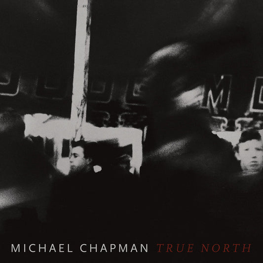 Michael Chapman (2) - True North (LP, Album)