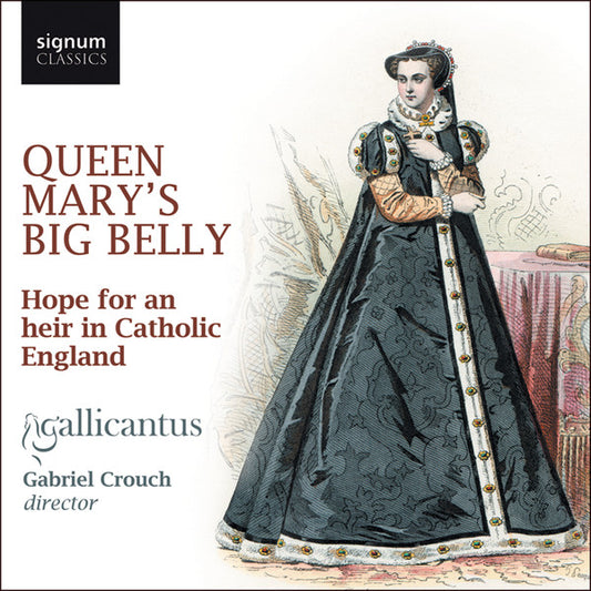 Gallicantus - Queen Mary's Big Belly (CD, Album)