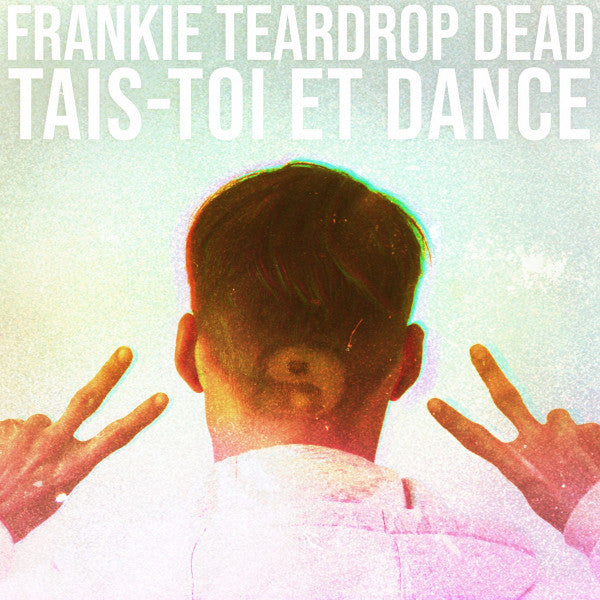 Frankie Teardrop Dead - Tais​-​toi et Dance (LP, Tur)