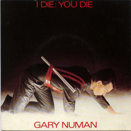 Gary Numan - I Die: You Die (7", Single)