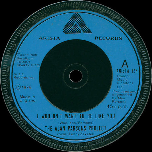 The Alan Parsons Project - I Wouldn't Want To Be Like You (7", Single)