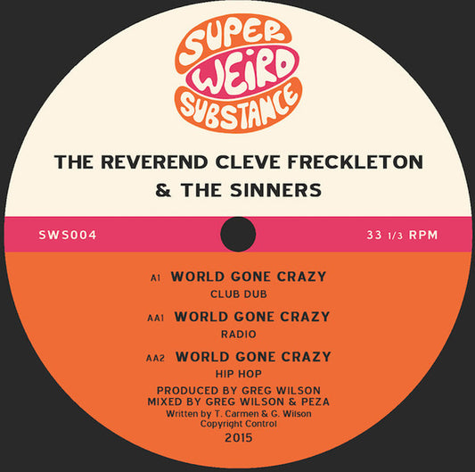 The Reverend Cleve Freckleton* & The Sinners (10) - World Gone Crazy (12", Ltd)