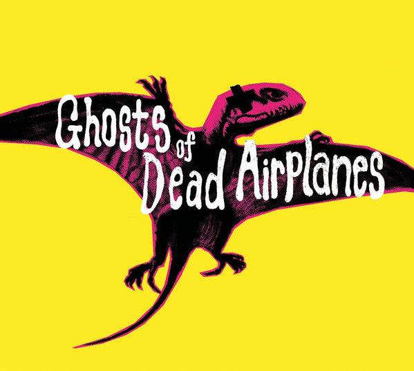 Ghosts Of Dead Airplanes - The Yellow EP (CD, EP)