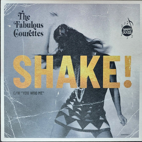 The Fabulous Courettes* - Shake! (7", Single)