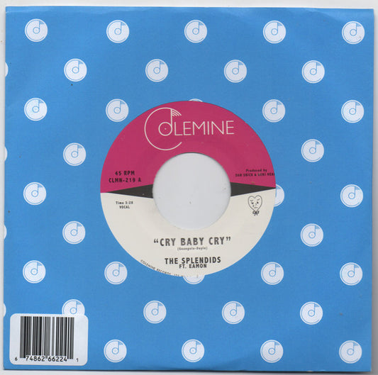 The Splendids (2) - Cry Baby Cry / Blame My Heart (7", Bla)