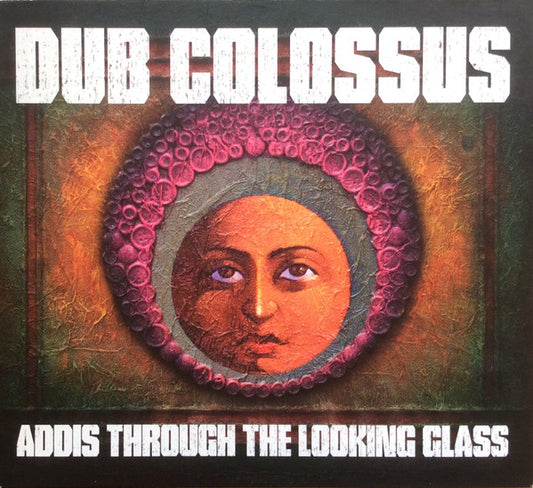 Dub Colossus - Addis Through The Looking Glass (CD, Album)