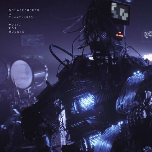 Squarepusher X Z-Machines - Music For Robots (12")