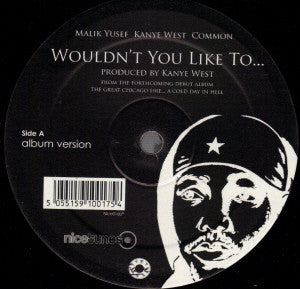 Malik Yusef / Kanye West / Common - Wouldn't You Like To... (12", Single)